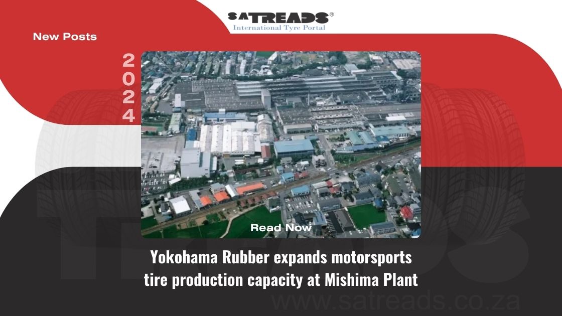 Yokohama Rubber expands motorsports tire production capacity at Mishima Plant